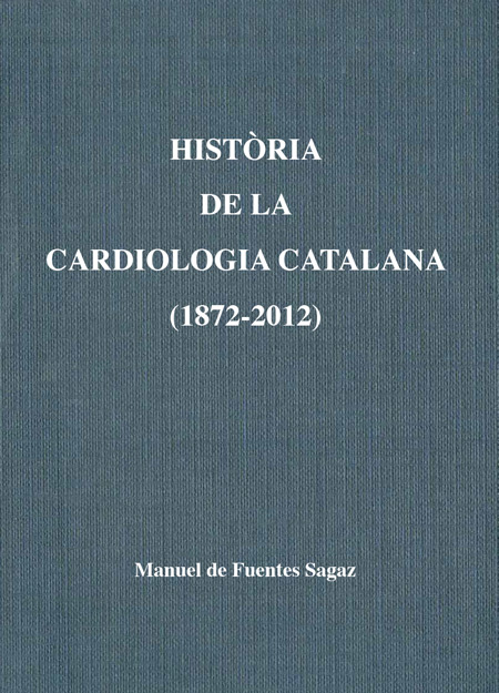 Història de la Cardiologia Catalana (1872-2012)